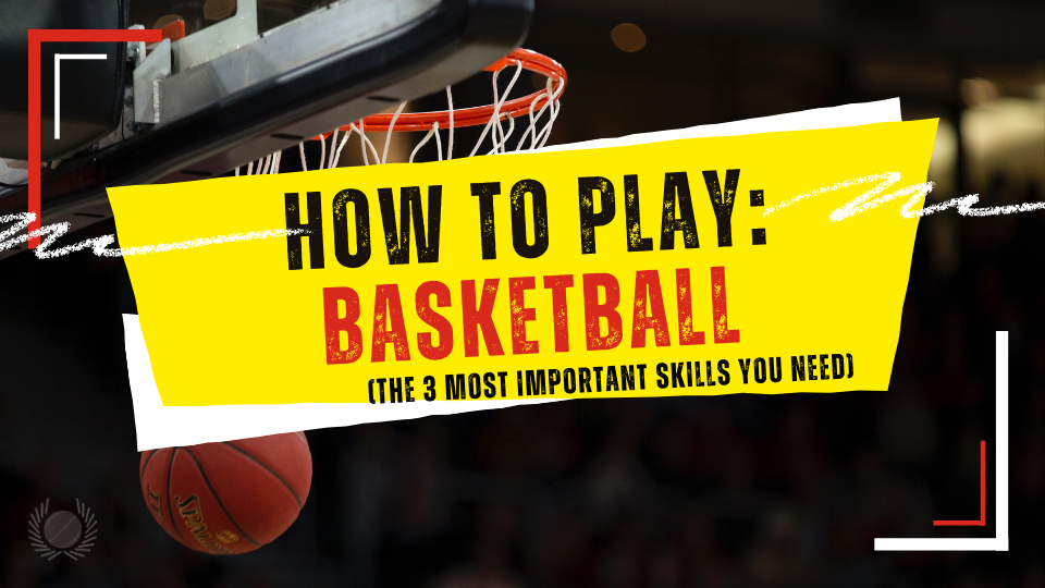 how-to-play-basketball-complete-guide-for-beginners