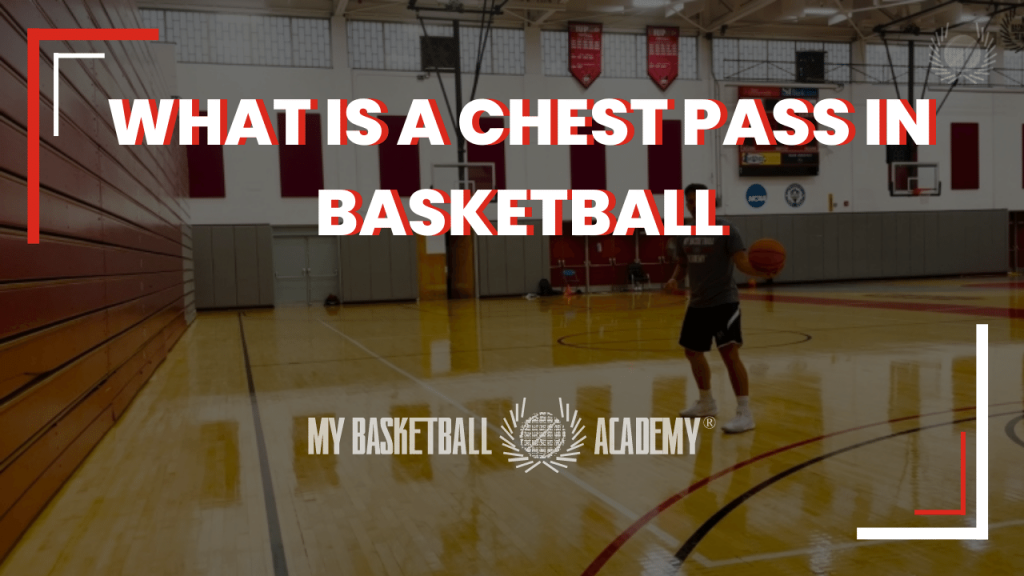 what-is-a-chest-pass-in-basketball-terminology-explained